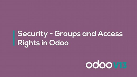 Security - Groups and access rights in Odoo | Odoo Tutorials