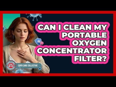 Can I Clean My Portable Oxygen Concentrator Filter?