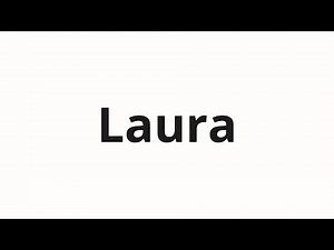 How to pronounce Laura