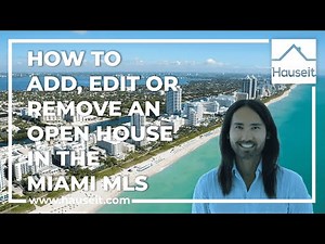 How to Add, Edit or Remove an Open House in the Miami MLS Using Matrix