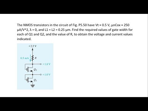 The NMOS transistors in the circuit of Fig. P5.50 have Vt = 0.5 V, μnCox = 250 μA/V^2, λ = 0, and L1