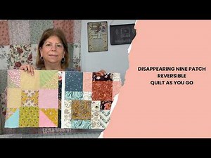 Disappearing Nine Patch with Sashing and Reversible with 2 different blocks