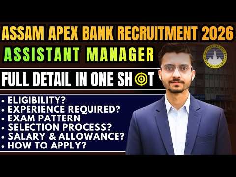 Assam Co-operative Apex Bank Assistant Manager Recruitment 2026 | Eligibility & Salary | Full Detail