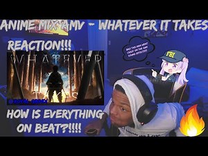 Anime Mix「AMV」~ Whatever It Takes (Reaction!!!)‪@RoyalGrindi‬