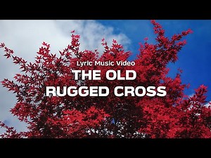 The Old Rugged Cross | Lyric Video
