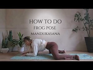 How to do Frog Pose Mandukasana