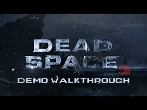 Dead Space 3 - Complete Demo Walkthrough