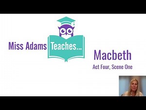 Miss Adams Teaches... Macbeth Act 4, Scene 1