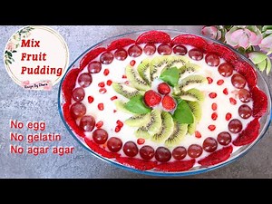 Mix fruit pudding recipe | fruit dessert | fruit pudding recipe