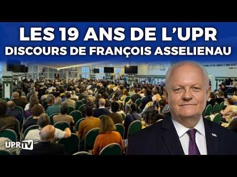 Les 19 ans de l'UPR - Discours de François Asselineau