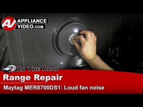 Maytag Stove Repair - Loud Fan Noise - Convection Fan Assembly