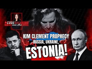 CodeBreakers Live: Kim Clement’s Prophecy: Estonia, Ukraine & Russia Revealed
