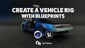 How to Rig a Vehicle in Cinema 4D and Control it with Blueprints in Unreal