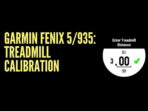 GARMIN FENIX 5/935: TREADMILL CALIBRATION