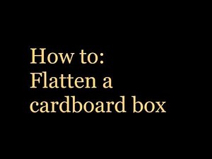 How to Flatten a Cardboard Box