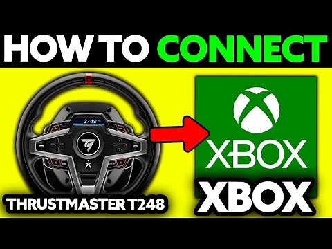 How To Connect Thrustmaster T248 to XBOX/XBOX One (2025)