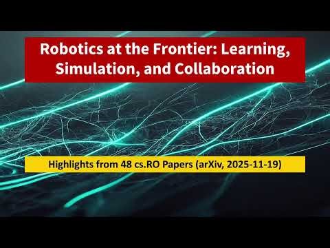 AI Frontiers: Robotics Breakthroughs from arXiv cs.RO (2025-11-19)
