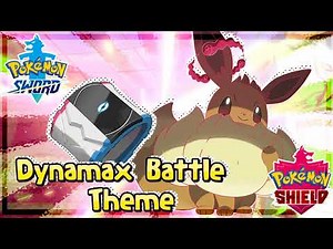 Pokemon Sword & Shield - Dynamax Battle Soundtrack