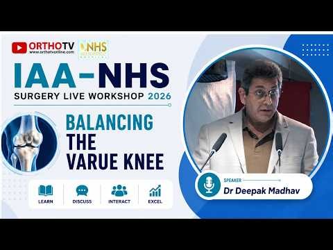 Balancing the Varue Knee : Dr Deepak Madhav