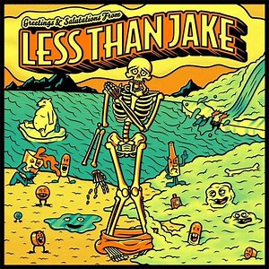 Less Than Jake - Greetings & Salutations From Less Than Jake