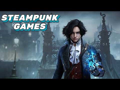 10 Best Steampunk Games You Must Play