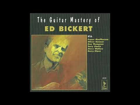 The Guitar Mastery of Ed Bickert (1996)