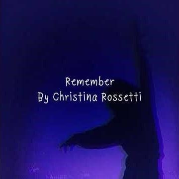 Poetry Reading || Remember — Christina Rossetti