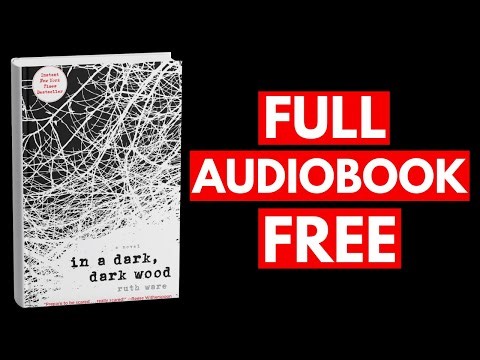 In a Dark, Dark Wood by Ruth Ware [Full Audiobook Free]