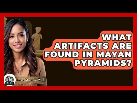 What Artifacts Are Found In Mayan Pyramids? - Inside Museum Walls