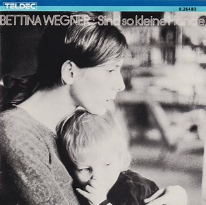 Bettina Wegner - Sind So Kleine Hände