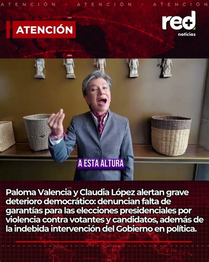 Paloma Valencia and Claudia López denounce lack of guarantees for the presidential elections