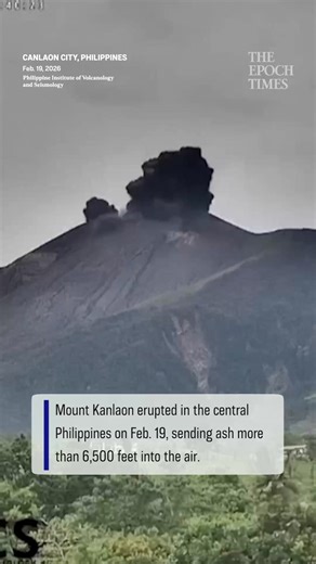 Mount Kanlaon in the central Philippines erupted on Feb. 19, as eyewitness video showed a huge plume of ash blasting into the air, which rose over 6,500 feet. | The Epoch Times