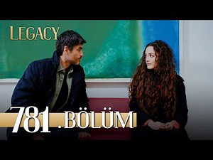 Emanet 781. Bölüm | Legacy Episode 781