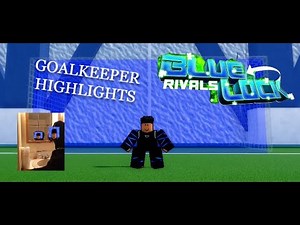Goalkeeper Highlights | Roblox Blue Lock: Rivals
