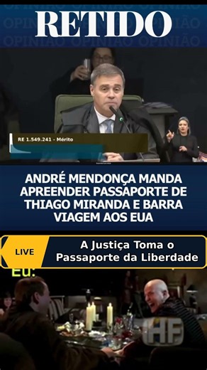 A Justiça Toma o Passaporte da Liberdade
