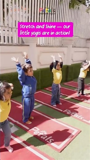 Strech and Shine | Little Yogics | Petals Preschool and Daycare | Informative