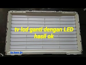 Cara mengganti lcd ke led hasil ok