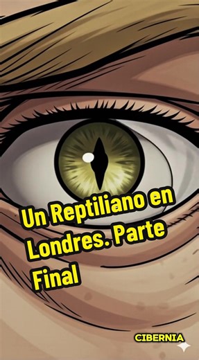 Un Reptiliano en Londres: Parte Final