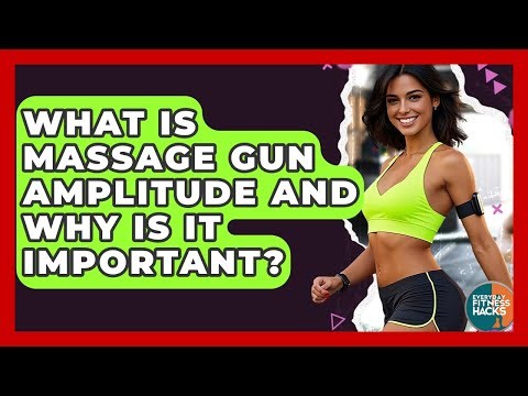 What Is Massage Gun Amplitude And Why Is It Important? - Everyday Fitness Hacks