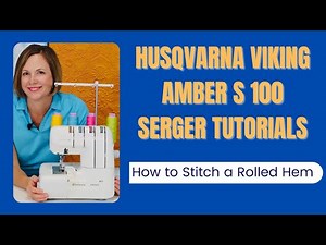 Husqvarna Viking Amber S100 Serger 3-Thread Rolled Hem