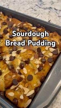 Sourdough Bread pudding