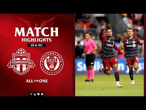 MATCH HIGHLIGHTS: Toronto FC vs. Philadelphia Union | August 30, 2023