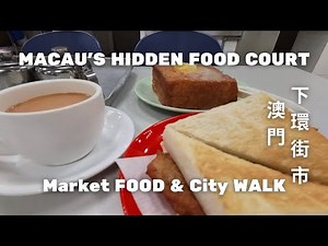 Hidden Gems of Macau: Eating at Sao Lourenco Market & Walking Tour