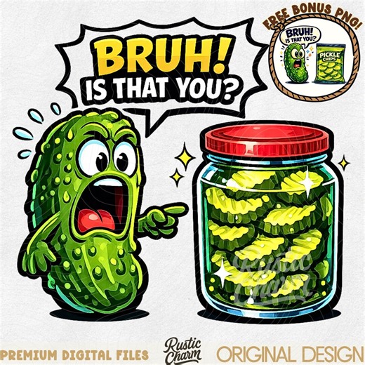 Funny Pickle Cartoon Vegetable Jar Png, Bruh! is That You Cucumber Digital Design Sublimation, Rustic Meme Food Pun Pickle Lover Clipart - Etsy