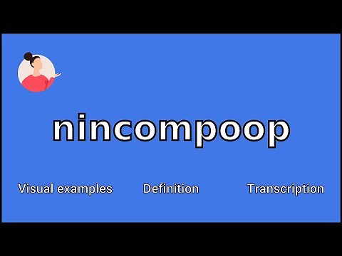 NINCOMPOOP - Meaning and Pronunciation