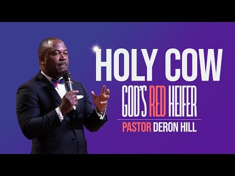 Holy Cow, God's Red Heifer | Deron Hill | Community Worship Center | #ThePreachedWord