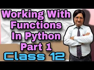 Working with Functions in Python Part-1 | Class 12th | CBSE | BCA | MCA | B.Tech | B.Sc (Hindi)