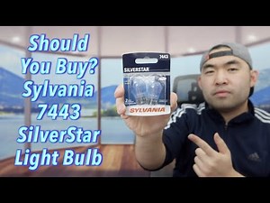 Should You Buy? Sylvania 7443 SilverStar Light Bulb