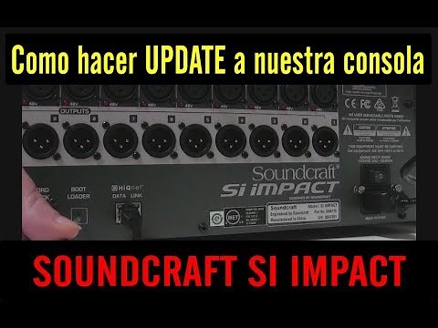 Como Actualizar SOUNDCRAFT SI IMPACT (paso por paso)