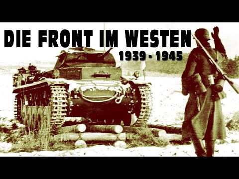 2. Weltkrieg - Die Front im Westen 1939-1945 [ Archiv-Deutsche Wehrmacht | Originalaufnahmen | Doku]